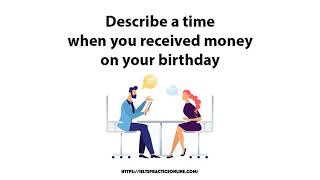 Describe a time when you received money on your birthday