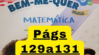 Bem-me-quer Mais Matemática  - 5° ano - págs 129 a 131 - Comparação de Frações