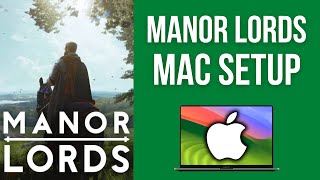 How to play Manor Lords on Mac