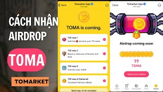 Cách nhận Airdrop TOMA dự án Tomarket | Tomarket TGE mới nhất