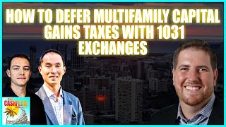 CP29 How to defer multifamily capital gains taxes with 1031 exchanges with Alex Shandrovsky