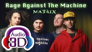 Rage Against The Machine - WAKE UP - 3D AUDIO