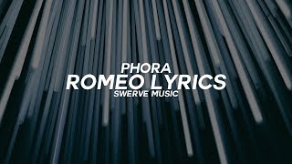 Phora - Romeo (Lyrics / Lyric Video)