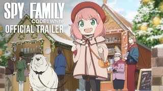 Spy X Family: Code White | Official Trailer (Dubbed)