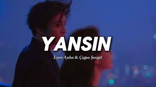 Emre Aydın & Çağan Şengül - Yansın Sözleri/Lyrics TikTok: Ra1nlove @Kebaplyrics