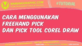 Cara Menggunakan Freehand Pick dan Pick Tool Corel Draw