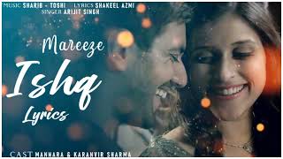 Mareez-e-Ishq hoon main kar de Davaa (Lyrics) - Arijit Singh l Lyrics tube