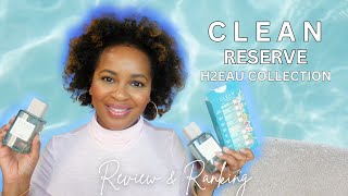 CLEAN RESERVE H2EAU Collection Review & Ranking