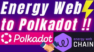 Energy Web Coming to Polkadot Network !! 🔥