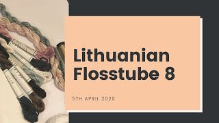 [LITHUANIAN] Flosstube #8: dabartiniai projektai, pabaigtukai ir pirkiniai