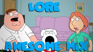 LORE AWESOME MIX BUT FAMILY GUY FT. BRIAN