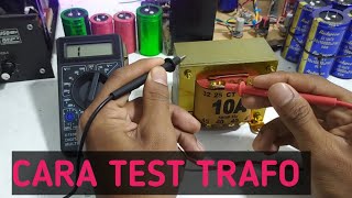 CARA TEST TRAFO SEBELUM DIGUNAKAN