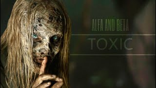 Alpha and Beta || Toxic