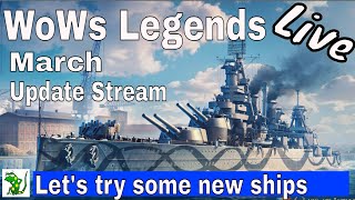 March Update Stream- WoWs Legends  - Divisions & Count Ins Fun - Live