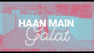 Haan Main Galat - Love Aaj Kal | Kartik, Sara | Pritam | Arijit Singh | Shashwat