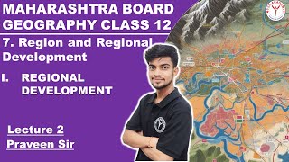 Geography | Class 12 | Chap 7 | L-02 | Region and regional development | Maharashtra Board