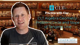 CLT Algebra Geometry Problem Circle Slope of Tangent Line (Difficulty 5)