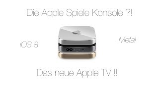 iOS Metal - Das neue Apple TV - Neue Spielkonsole von Apple?