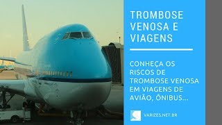 Trombose venosa e viagens longas...