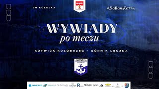 Wywiady po meczu 10 kolejki Betclic 1 Ligi - Kotwica Kołobrzeg vs Górnik Łęczna