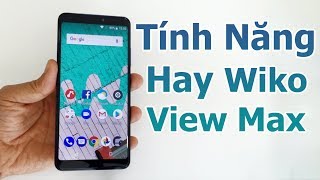 9 Tính Năng Cực Hay Trên WiKo View Max