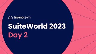 Tavano Team at SuiteWorld 2023 - Day 2