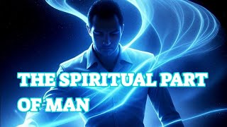 The spiritual part of man #theimageofgod #thespirit #christianfaith #bible #youtube