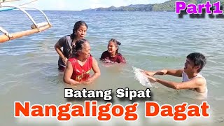 Batang Sipat Nangaligog dagat part 1