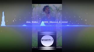 ALAN WALKER  FADED  (MASSIVE D REMIX )