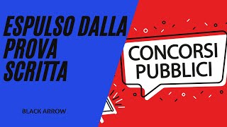 SONO STATO ESPULSO DA UN CONCORSO PUBBLICO