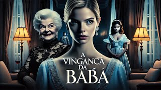 A VINGANÇA DA BABÁ - Filme Completo Dublado - Filme Romântico em Português - Filme de Suspense 2024