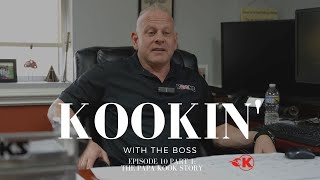 Kookin' with the Boss Ep 10 Part 1: The Papa Kook Story