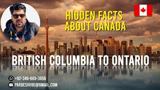 Hidden Facts About Canada | British Columbia To Ontario