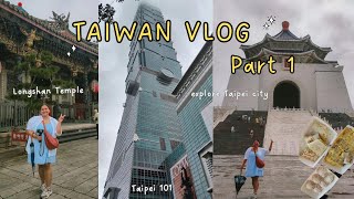 Taiwan Vlog Part 1✨ Explore Taipei City, night market and trying Taiwanese food!