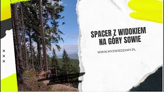 Spacer z widokiem na Góry Sowie