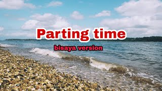 Parting Time original Rockstar _ bisaya version song by: Charles Celin