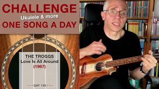 The Troggs • Love Is All Around (Ukulele-Cover) – #149