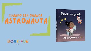 Cuando Sea Grande: Astronauta