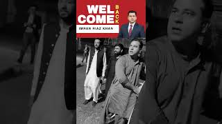 Welcom Back Imran Riaz Khan | Imran Khan Latest | IK Today | #jinnahhouse #breakingnews #shorts