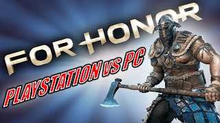 PLAYSTATION 4 vs PC | FOR HONOR [Comparison]