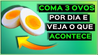 3 ovos cozidos todos os dias!