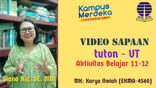 Video Sapaan AB 11-12 MK. MK Karya Ilmiah EKMA4560 , Siana Ria, SE, MM - Universitas Terbuka