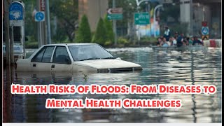 Health Risks of Floods: From Diseases to Mental Health Challenges#Life’s Little Moments #Moments