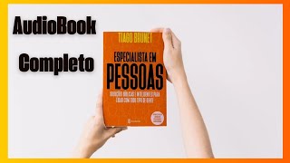 AUDIOBOOK - Especialista em pessoas: Soluções bíblicas e inteligentes - Tiago Brunet