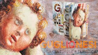 FUORI PORTA BOOK - GUGLIONESI. GUIDA CULTURALE E TURISTICA (di Luigi Sorella)