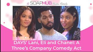 Days of our Lives' Lani, Eli and Chanel: A Three's Company Comedy Act