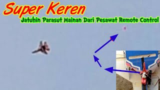 Jatuhin Parasut Mainan Dari Pesawat Remote Control Jet