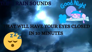 TOP 5 RAIN SOUNDS THAT WILL HAVE YOUR EYELIDS CLOSED IN 10 MINUTES AMSR