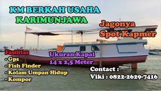 REVIEW KAPAL MANCING, KM BERKAH USAHA DI PULAU KARIMUNJAWA , JAGONYA SPOT KAKAP MERAH & KERAPU