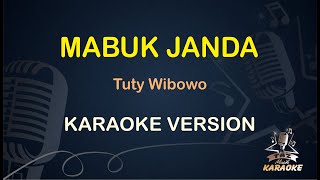 MABUK JANDA || Tuty Wibowo ( Karaoke ) Dangdut || Koplo HD Audio